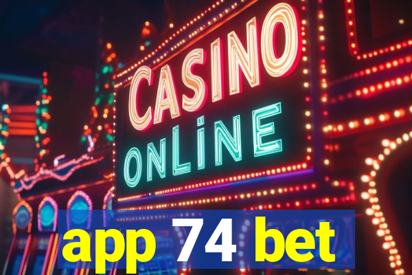 app 74 bet